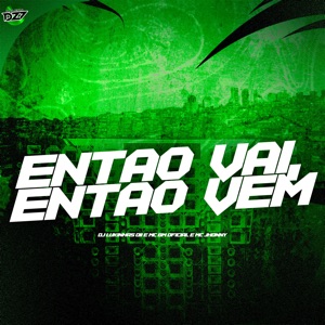 Então Vai, Então Vem