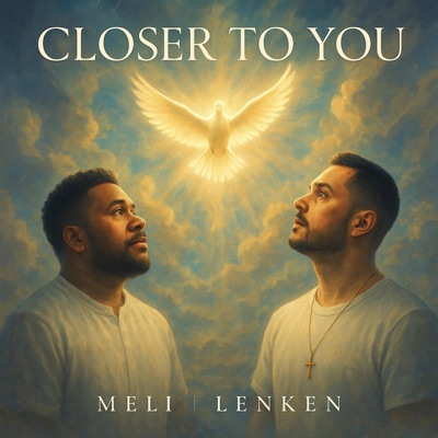 CLOSER TO YOU (feat. Meli) - Single
