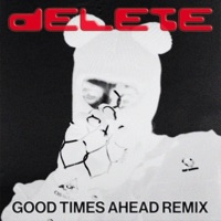 Delete (Good Times Ahead Remix) [feat. BEAM] - Single - Ape Drums