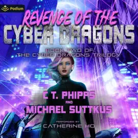 Revenge of the Cyber Dragons: Cyber Dragons, Book 2 (Unabridged)