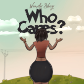 Who Cares? - Wendy Shay Cover Art