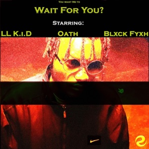 Wait For You (feat. Oath) - Single