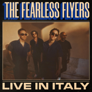 Live in Italy - The Fearless Flyers