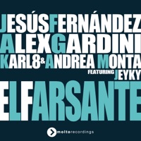 El Farsante (feat. Jeyky) - Single - Jesús Fernández, Alex Gardini & Karl8 & Andrea Monta