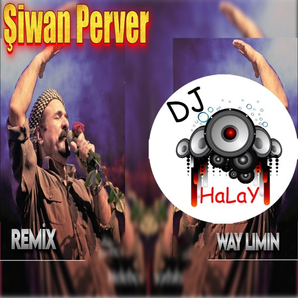 Way Li Min (New Kurdish Mix) - Single - Album by Dj Halay