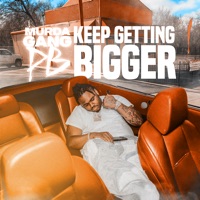Keep Getting Bigger - Single - MurdaGang PB