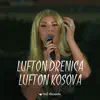 Manjola Nallbani - LUFTON DRENICA LUFTON KOSOVA