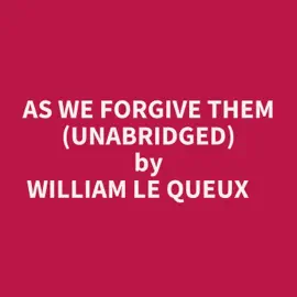 AS WE FORGIVE THEM (UNABRIDGED)