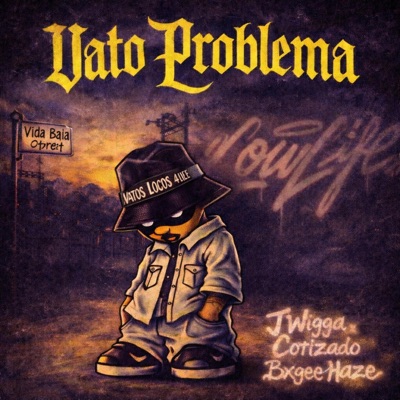 Vato Problema (feat. J Wigga & Bxgee Haze) - Single