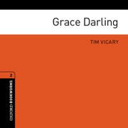 Grace Darling: Oxford Bookworms Library - Tim Vicary