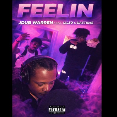 FEELIN (feat. LIL30 & Daetiime) - Single