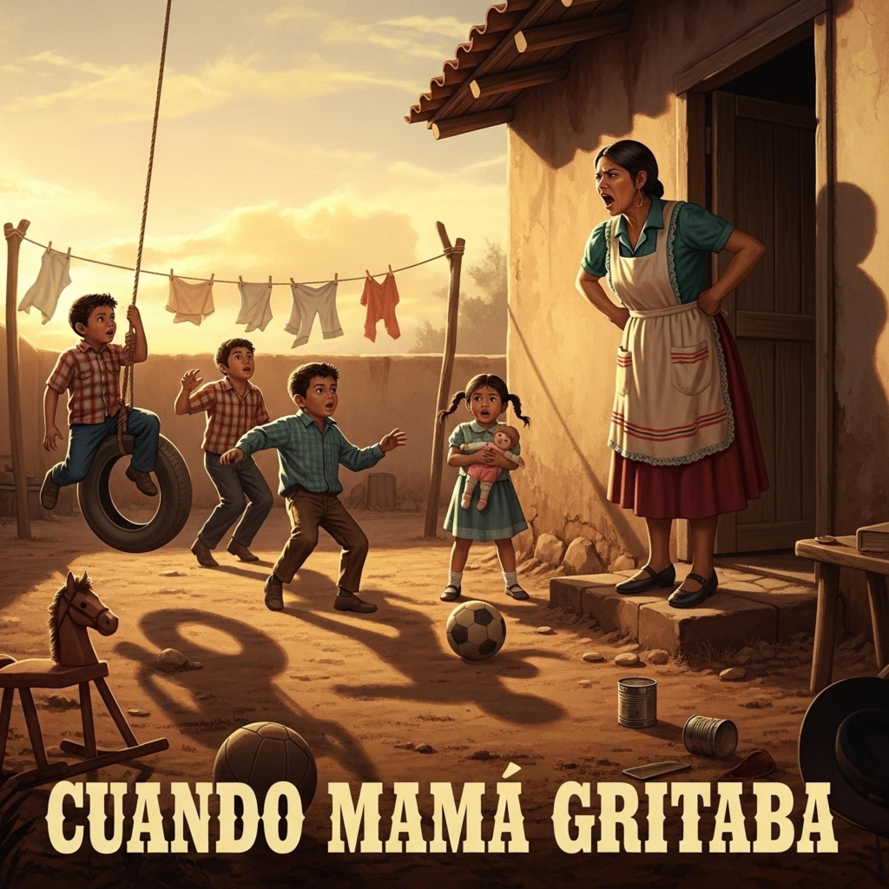 Cuando Mamá Gritaba - Single