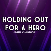 Holding Out for a Hero - Single - Annapantsu