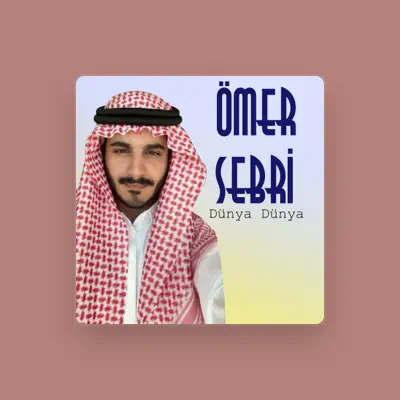 Listen to Ömer Sebri, watch music videos, read bio, see tour dates & more!