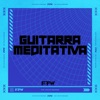 Guitarra Meditativa (feat. DJ Cyber Original) - Single