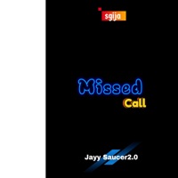 Missed Call - Single - Jayy Saucer2.0