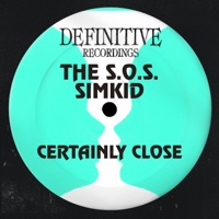 Certainly Close - Single - The S.O.S. & Simkid