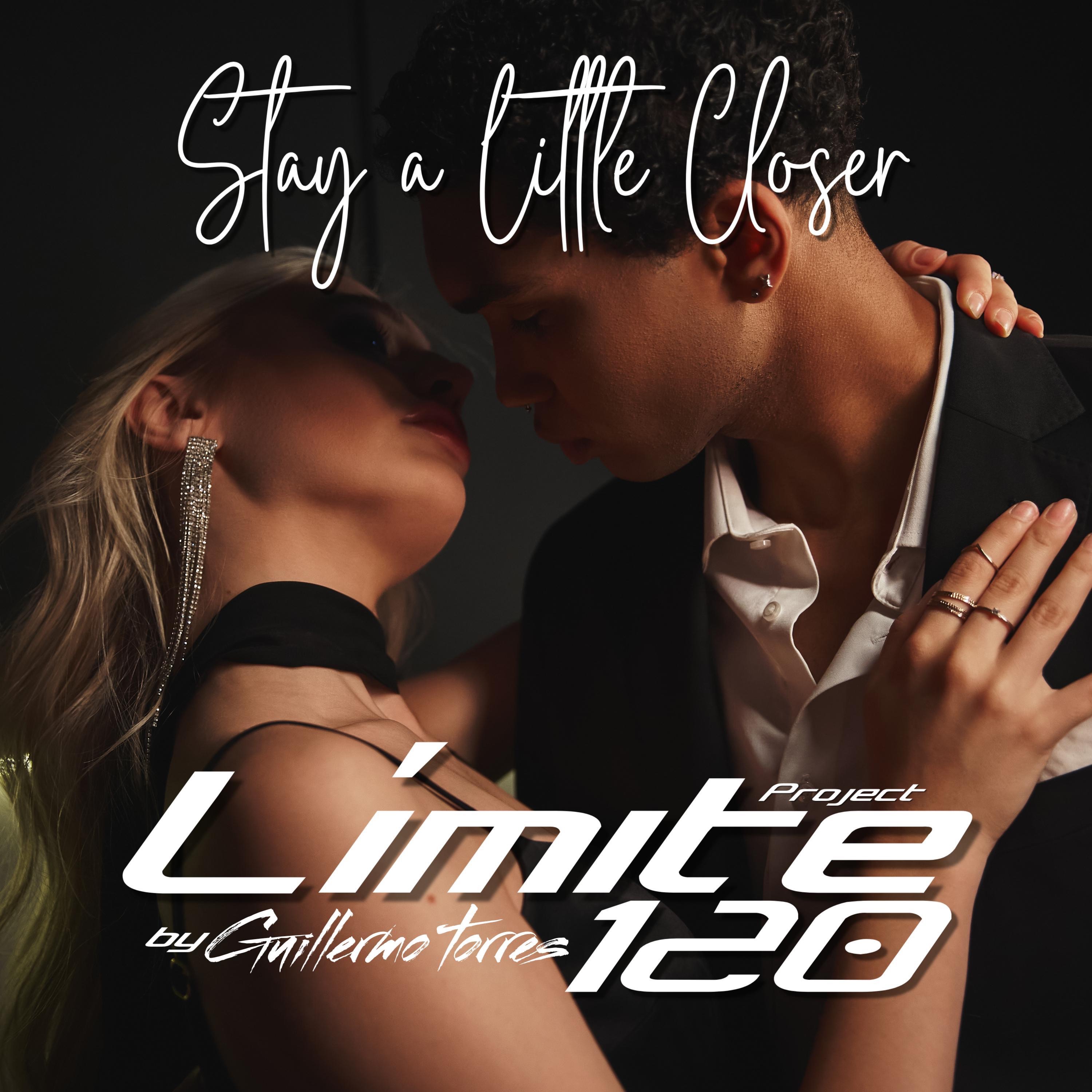 Limite 120 Project - Stay a Little Closer