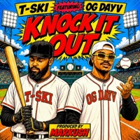 Knock It Out (feat. OG DAYV) - Single - T-Ski