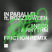 I NEED A RHYTHM (feat. ROZZZQWEEN) [Friction Remix]