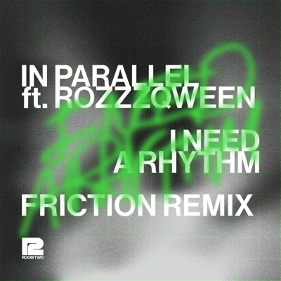 I NEED A RHYTHM (Friction Remix) [feat. ROZZZQWEEN] - Single