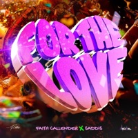 For the Love (feat. Saddis) - Single - Faith Callender