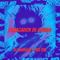 Esmagador de Ouvido - Single - DJ Belfegor & MC GW