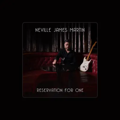 Listen to Neville James Martin, watch music videos, read bio, see tour dates & more!