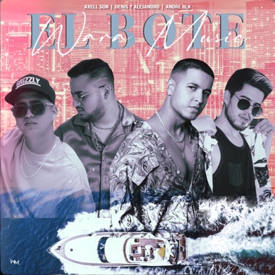 El Bote (feat. Denis y Alejandro & Andre BLK) - Single