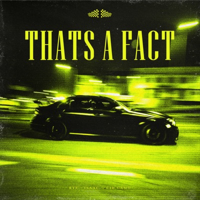 That's a Fact (feat. Isaac. & CID Camo) - Single