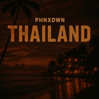 Thailand - Single - PhnxDwn