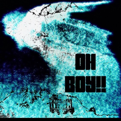 OH BOY!! (feat. 10WayRackz & SLEEPYMNY) - Single