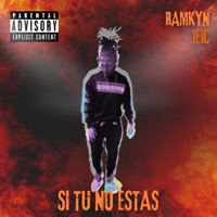 Si Tu No Estas (feat. Jei-C) - Single - Ramkyn