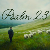 The Lord is My Shepherd Psalm 23