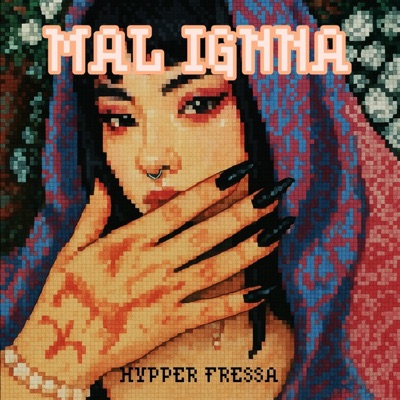 Mal IGnna (feat. HYPPER FRESSA) - Single