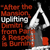 After The Mansion [An Uplifting Selection]: Dimitri from Paris & Respect is Burning [DJ Mix] artwork