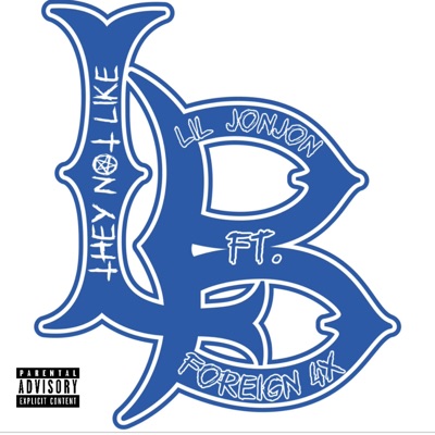 They not like long beach (freestyle) (feat. Foreign4x) - Single