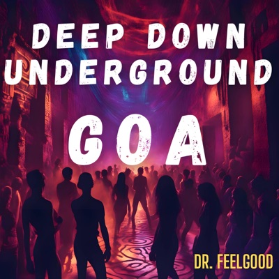 Deep Down Underground Goa - Single