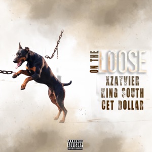 On The Loose (feat. King South & Cet Dollar)