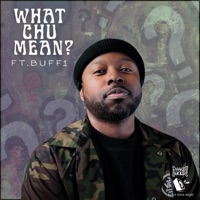 What Chu Mean? (feat. Buff1) - Single - 14KT