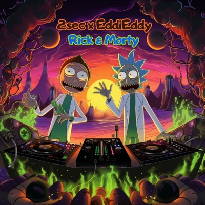 Rick and Morty (feat. EddiEddy & 2SEC) - Single