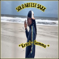 Kruel Summa - Single - Solo Artist Saxx