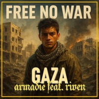 GAZA : Free No War (feat. Riven) - Single - armadie