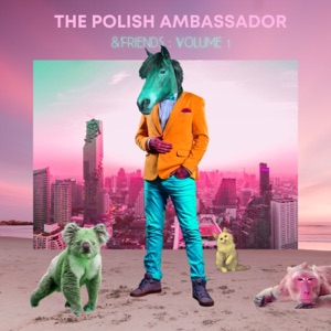 The Polish Ambassador & Friends, Vol. 1 (feat. Jesse Klein, Robin Jackson & Ananda Vaughan)