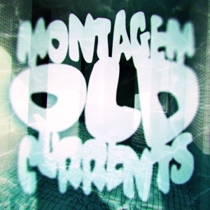 MONTAGEM OLD CURRENTS - Single