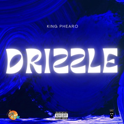DRIZZLE (feat. King Phearo) - Single