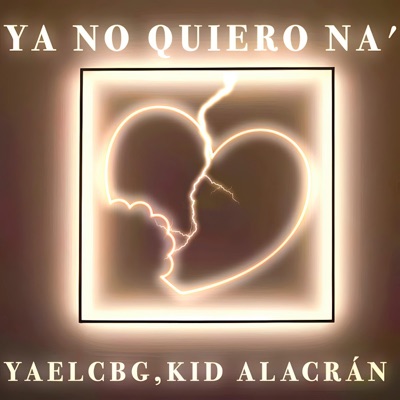 Ya No Quiero Na' - Single