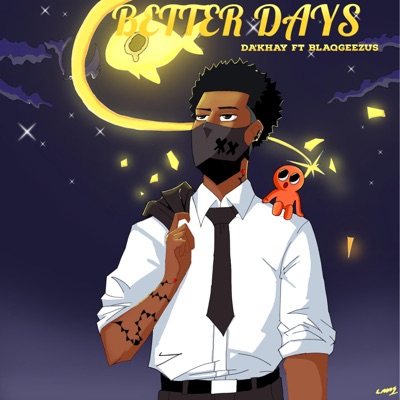 Better Days (feat. BlaqGeezus) - Single