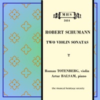Schumann: Two Violin Sonatas - Roman Totenberg & Artur Balsam