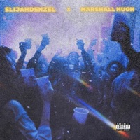 House Party (feat. Marshall Hugh) - Single - ElijahDenzel